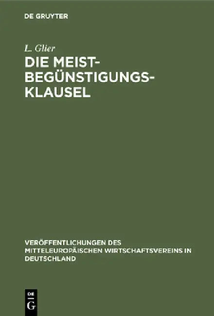 Die Meistbegünstigungs-Klausel (English, L. Glier | Julius Wolf)