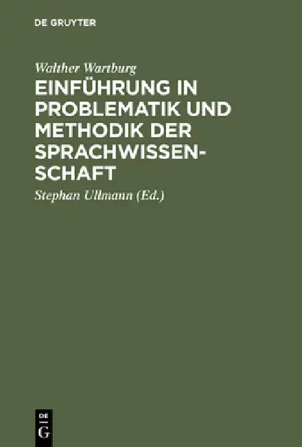Einführung in Problematik und Methodik der Sprachwissenschaft (English, Walther Wartburg | Stephan Ullmann)