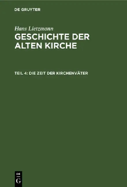 Die Zeit Der Kirchenväter (English, Hans Lietzmann)