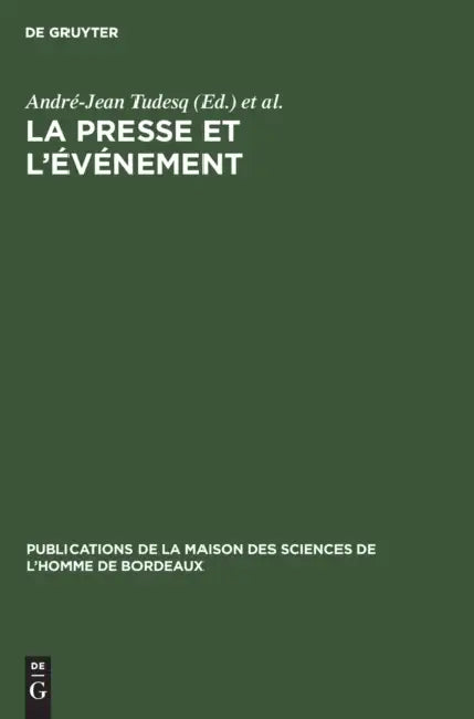 La Presse Et l'Événement (English, André-Jean Tudesq | Amédro)
