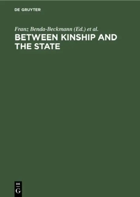 Between Kinship and the State (English, Franz Benda-Beckmann | Keebet Benda-Beckmann)