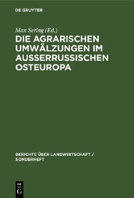 Die Agrarischen Umwälzungen Im Außerrussischen Osteuropa (English, Max Sering)