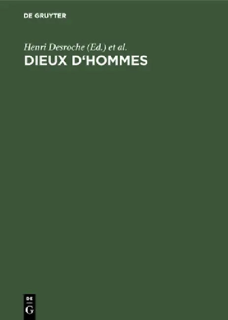Dieux d'hommes (English, Henri Desroche | M. L. Letendre | Centre National de la Recherche Scientif)