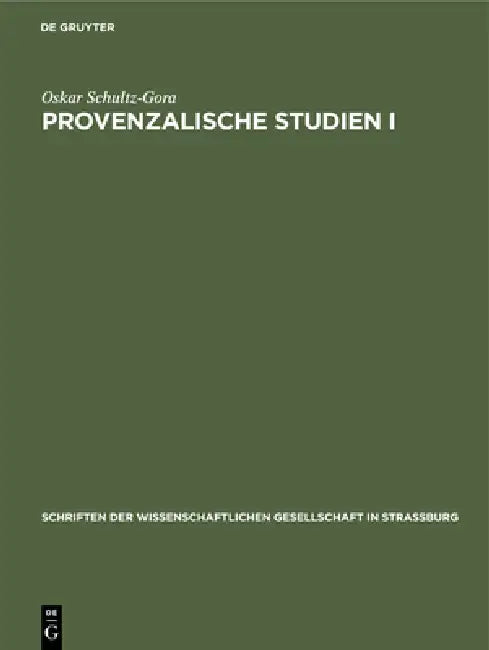 Provenzalische Studien I (English, Oskar Schultz-Gora)