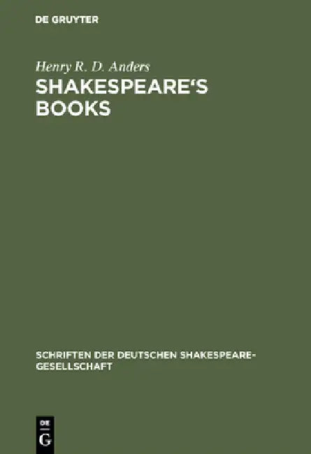 Shakespeare's Books (English, Henry R. D. Anders)