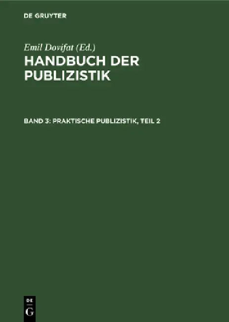 Praktische Publizistik, Teil 2 (English, Emil Dovifat)