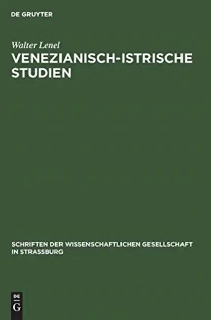 Venezianisch-Istrische Studien (English, Walter Lenel)