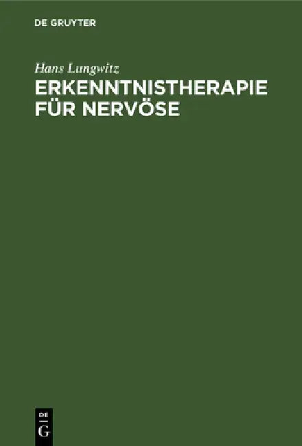 Erkenntnistherapie Für Nervöse (English, Hans Lungwitz)