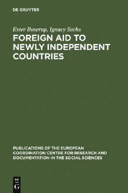 Foreign Aid to Newly Independent Countries (English, Ester Boserup | Ignacy Sachs)