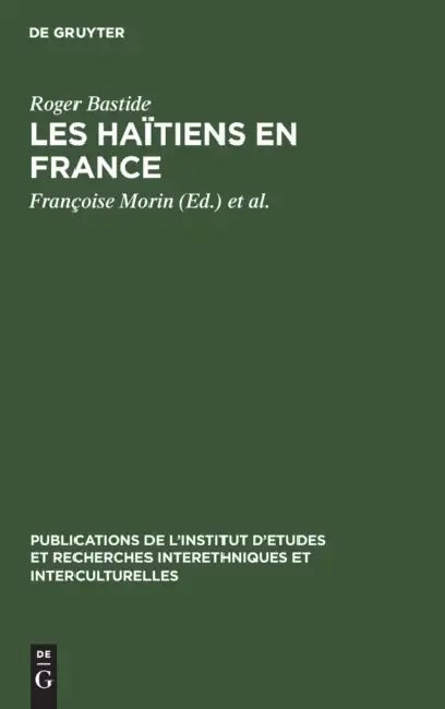 Les Haïtiens En France (English, Roger Bastide | Françoise Morin | François Raveau)