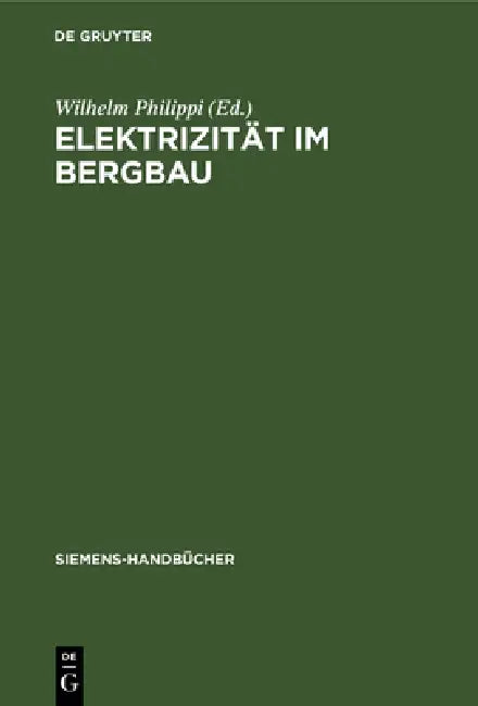 Elektrizität Im Bergbau (English, Wilhelm Philippi)