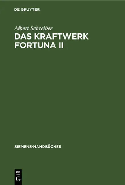 Das Kraftwerk Fortuna II (English, Albert Schreiber)