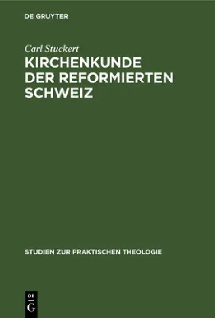 Kirchenkunde Der Reformierten Schweiz (English, Carl Stuckert)