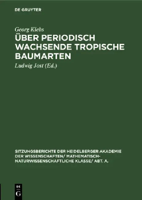 Über Periodisch Wachsende Tropische Baumarten (English, Georg Klebs | Ludwig Jost)