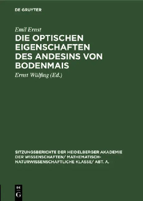 Die Optischen Eigenschaften Des Andesins Von Bodenmais (English, Emil Ernst | Ernst Wülfing)