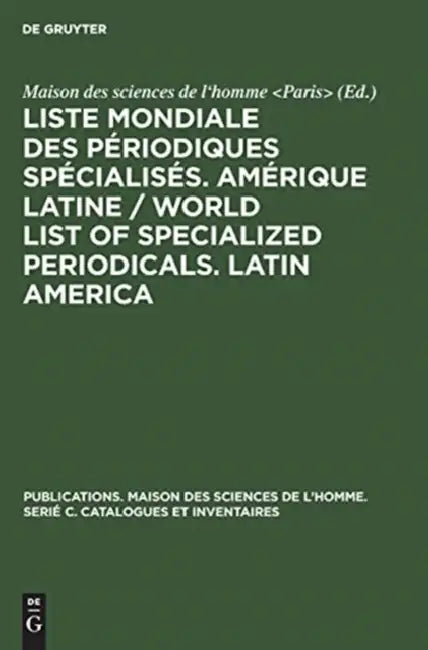 Liste Mondiale Des Périodiques Spécialisés. Amérique Latine / World List of Specialized Periodicals. (English, No Contributor)