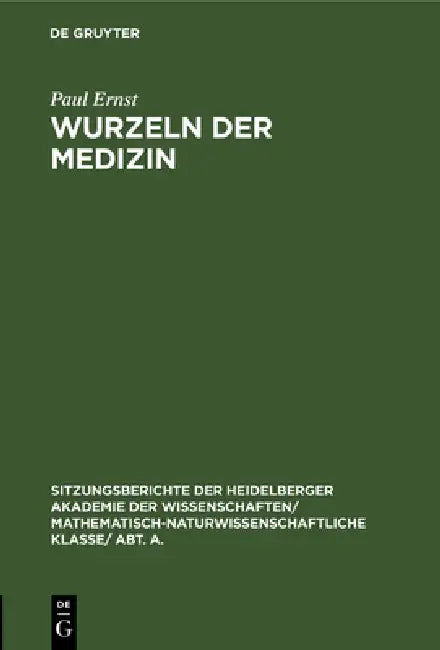 Wurzeln Der Medizin (English, Paul Ernst)