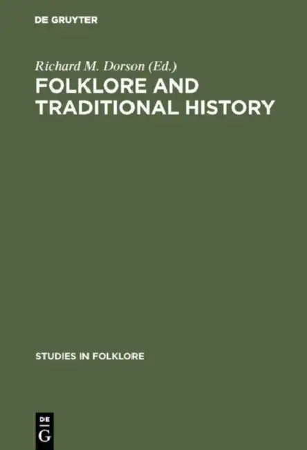 Folklore and Traditional History (English, Richard M. Dorson)