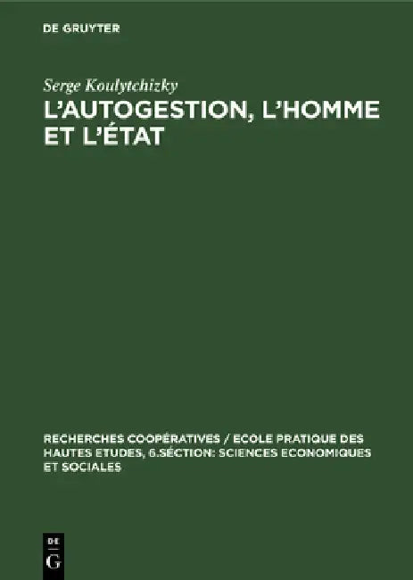 L'autogestion, l'homme et l'état (English, Serge Koulytchizky)