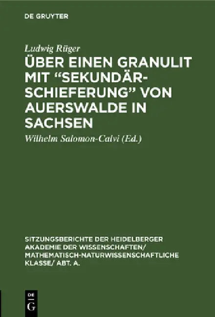 Über einen Granulit mit "Sekundärschieferung" von Auerswalde in Sachsen (English, Ludwig Rüger | Wilhelm Salomon-Calvi)