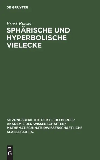 Sphärische Und Hyperbolische Vielecke (English, Ernst Roeser)