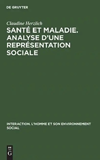 Santé et maladie. Analyse d'une représentation sociale (English, Claudine Herzlich | Serge Moscovici)