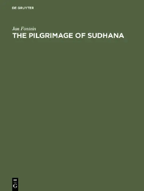 The Pilgrimage of Sudhana (English, Jan Fontein)