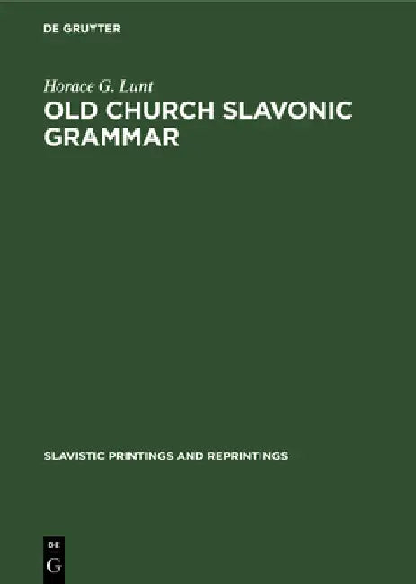 Old Church Slavonic Grammar (English, Horace G. Lunt)