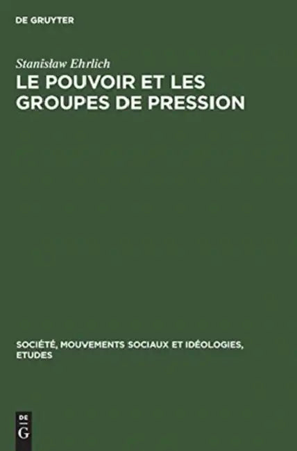 Le pouvoir et les groupes de pression (English, Stanislaw Ehrlich)