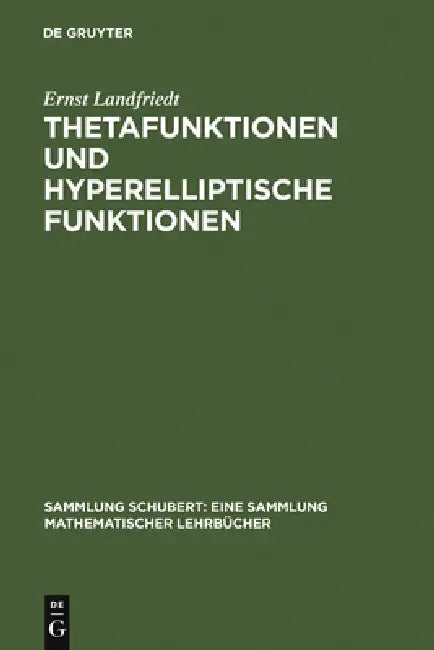 Thetafunktionen Und Hyperelliptische Funktionen (English, Ernst Landfriedt)