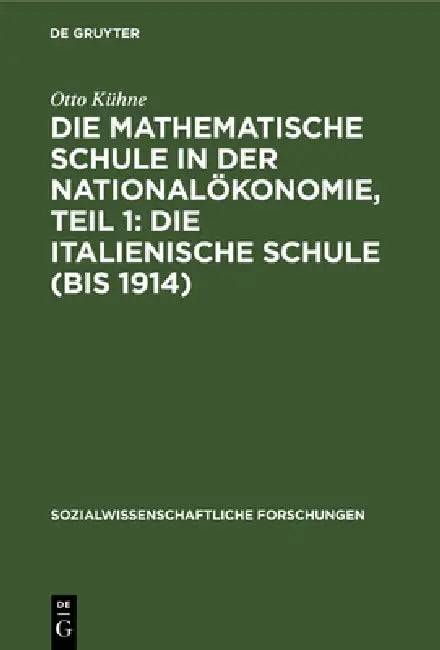 Die Mathematische Schule in Der Nationalökonomie, Teil 1 (English, Otto Kühne)
