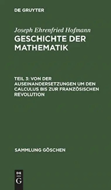 Von Der Auseinandersetzungen Um Den Calculus Bis Zur Französischen Revolution (English, Joseph Ehrenfried Hofmann)