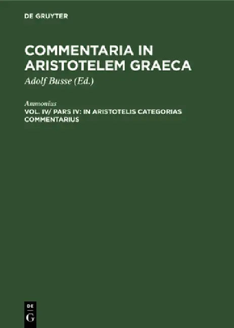 In Aristotelis Categorias Commentarius (English, Ammonius | Adolf Busse)