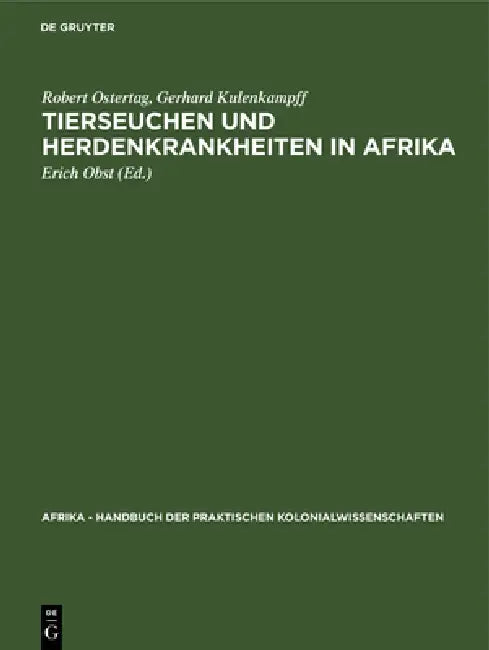 Tierseuchen Und Herdenkrankheiten in Afrika (English, Robert Ostertag | Gerhard Kulenkampff | Erich Obst)