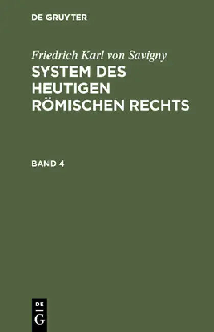 System des heutigen römischen Rechts (English, Friedrich Karl Von Savigny)