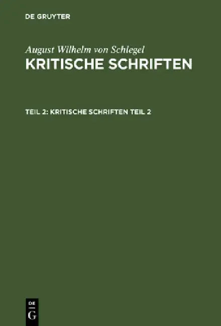 Kritische Schriften (English, August Wilhelm Von Schlegel)