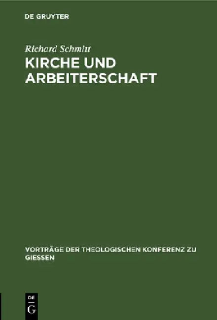 Kirche Und Arbeiterschaft (English, Richard Schmitt)