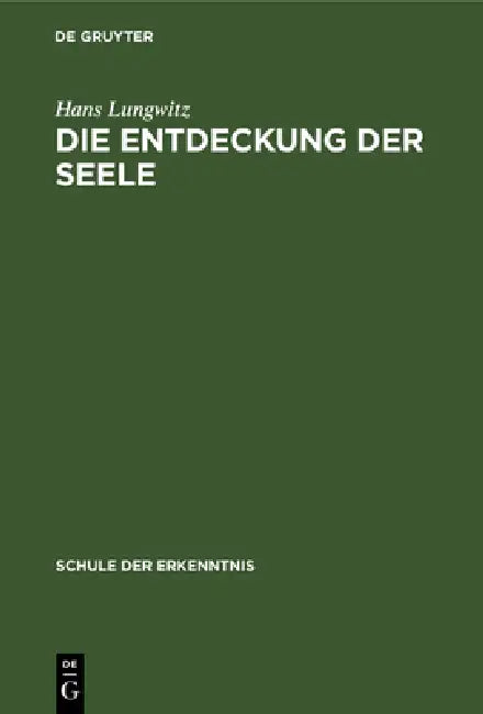 Die Entdeckung Der Seele (English, Hans Lungwitz)