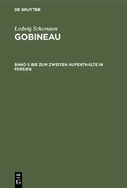 Bis Zum Zweiten Aufenthalte in Persien (English, Ludwig Schemann)