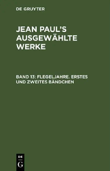 Flegeljahre. Erstes und zweites Bändchen (English, Jean Paul)