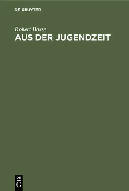 Aus der Jugendzeit (English, Robert Bosse)