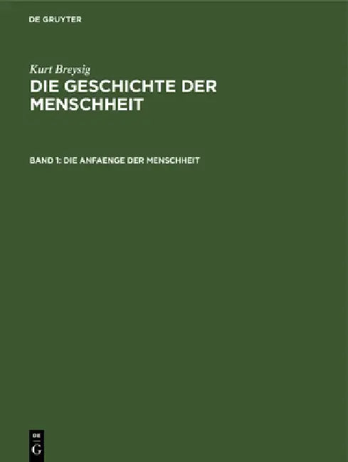 Die Anfaenge Der Menschheit (English, Kurt Breysig)