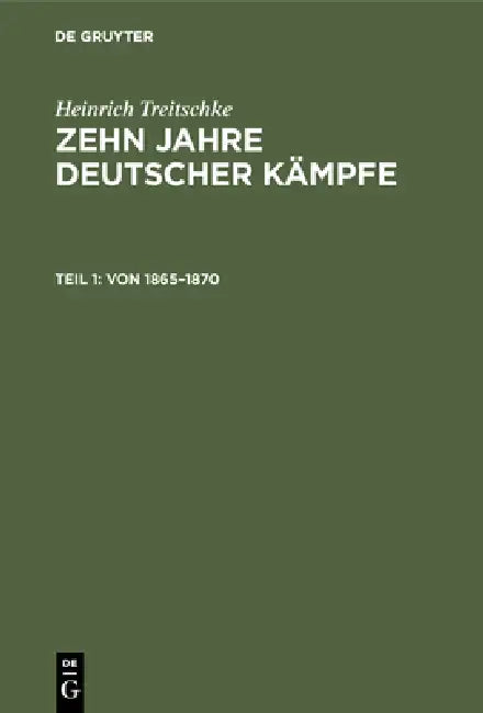 Von 1865-1870 (English, Erich Liesegang | Heinrich Treitschke)