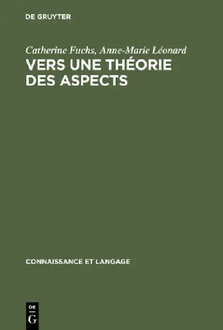 Vers une théorie des aspects (English, Catherine Fuchs | Anne-Marie Léonard)