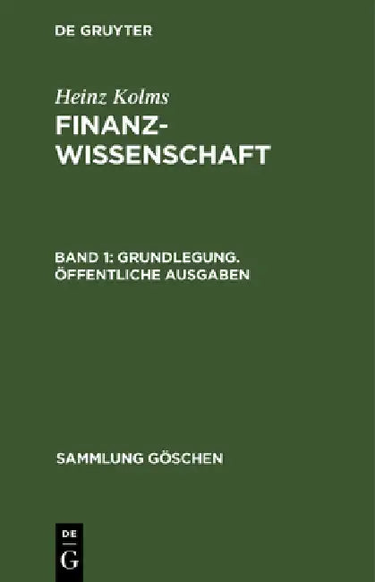 Grundlegung. Öffentliche Ausgaben (English, Heinz Kolms)