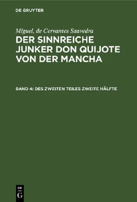 Des Zweiten Teiles Zweite Hälfte (English, Ludwig Braunfels | Lotte Schumann | Cervantes Saavedra)