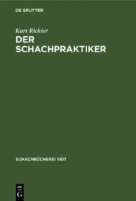 Der Schachpraktiker (English, Kurt Richter)