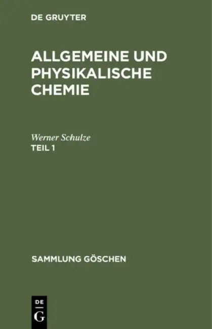 Sammlung Göschen Allgemeine und physikalische Chemie (English, Werner Schulze)