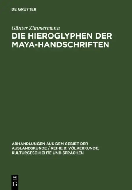 Die Hieroglyphen der Maya-Handschriften (English, Günter Zimmermann)