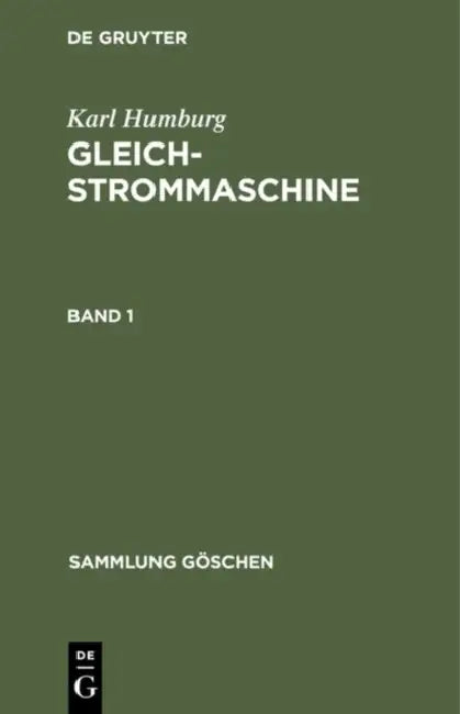 Sammlung Göschen Gleichstrommaschine (English, Karl Humburg)